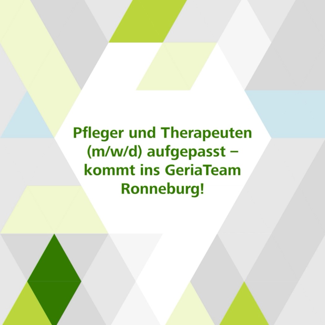Grafik mit Elementen in den Farben grau, hellgrau, grün, hellgrün und hellblau und dem Text Pfleger und Therapeuten (m/w/d) aufgepasst - kommt ins GeriaTeam Ronneburg!