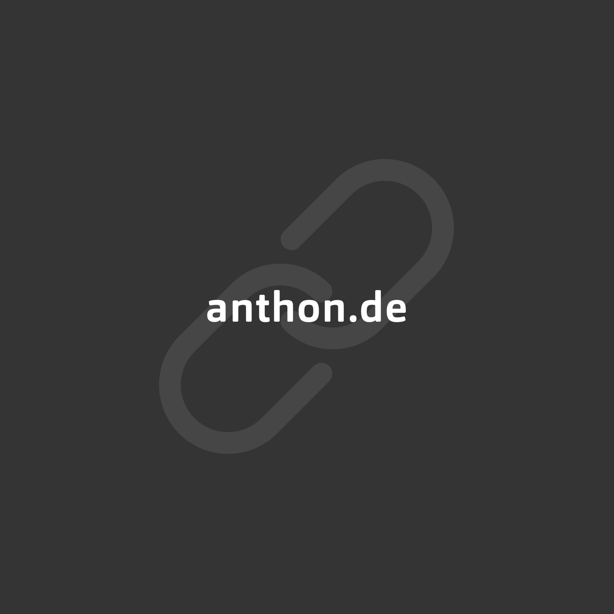 hochzwei_anthon_teaser_06.jpg Weißer Schriftzug anthon.de auf dunkelgrauem Hintergrund