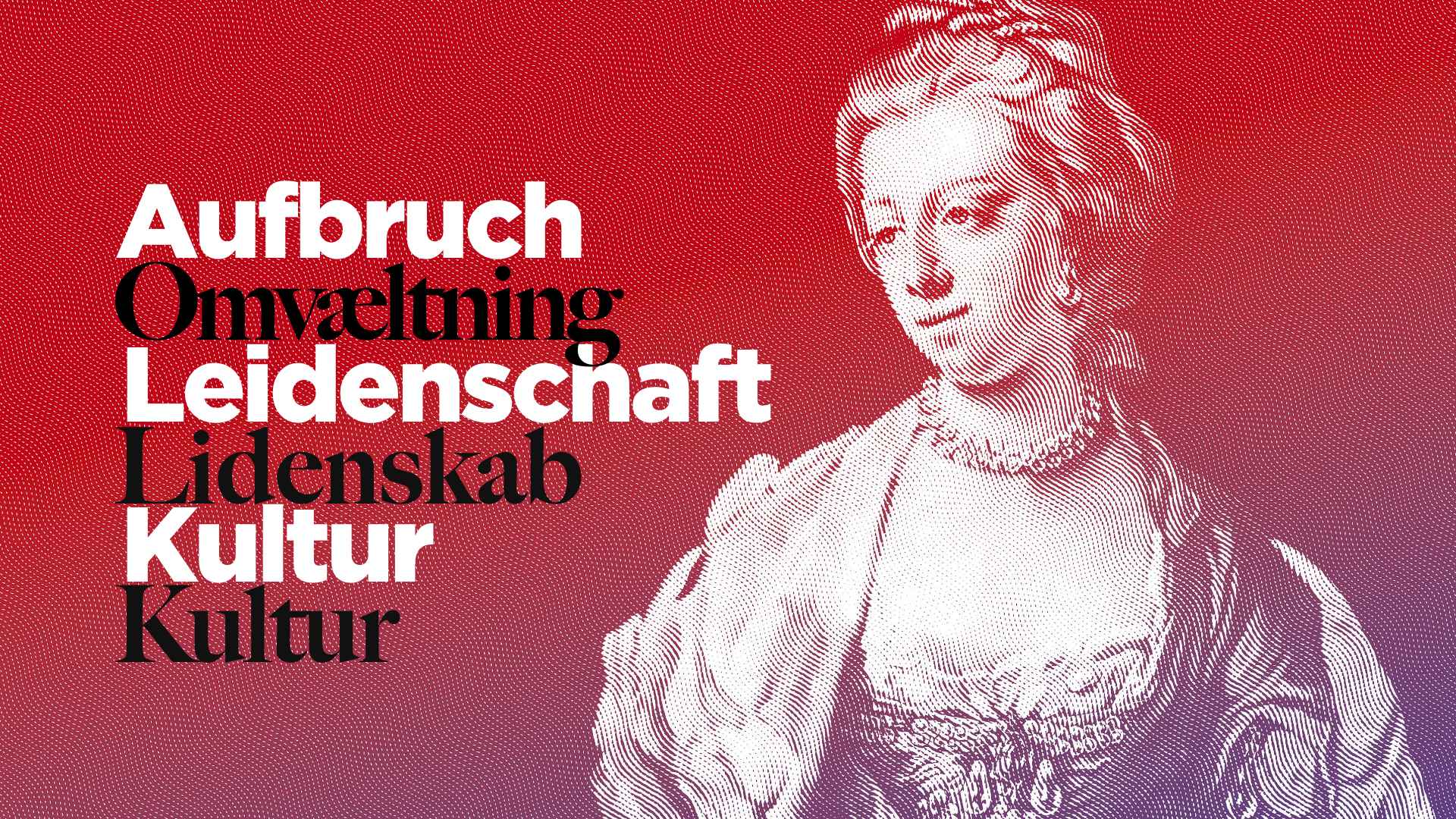 Caroline Mathilde mit den Worten Aufbruch, Leidenschaft, Kultur