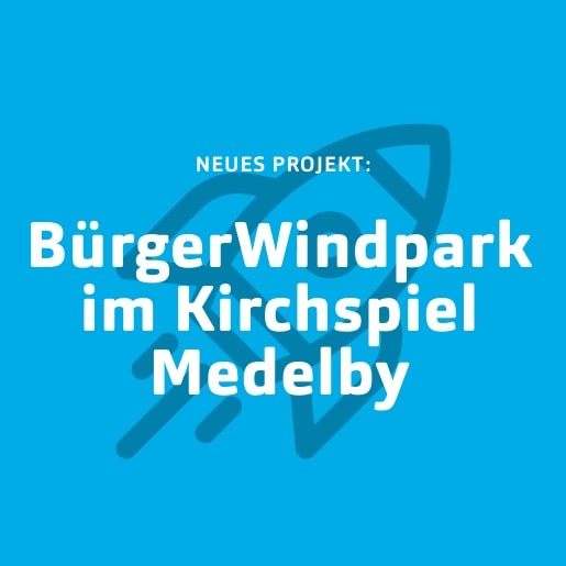Zukunftsboten²: BürgerWindpark im Kirchenspiel Medelby Blaue Kachel für Neukunde Bürgerwindpark im Kirchspiel Medelby