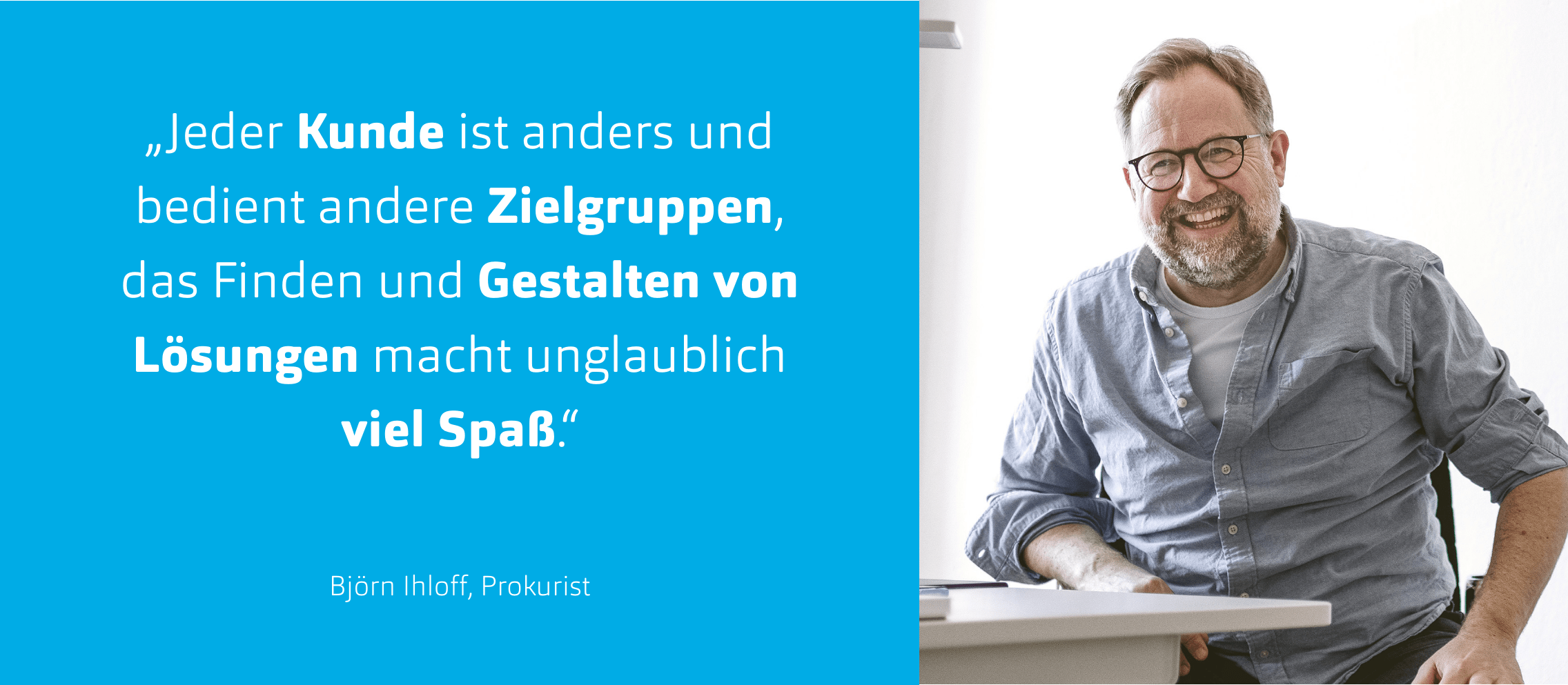 h2_einblicke_50Jahre_teaser_06.png Björn hat viel Spaß am Finden und Gestalten von Lösungen für seine Kunden.