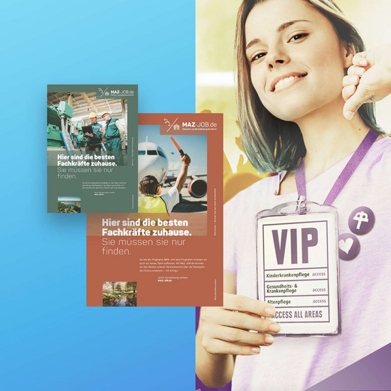 Zeitgemäßes Recruiting Plakate mit dem Slogan: Hier sind die besten Fachkräfte zuhause. Sie müssen sie nur finden. Auf der rechten Seite eine junge Frau mit Schild: VIP Pflege