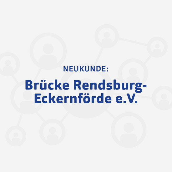 Überzeugend²: Brücke Rendsburg-Eckernförde e.V. Weiße Kachel für Neukunde Brücke Rendsburg-Eckernförde e.V.