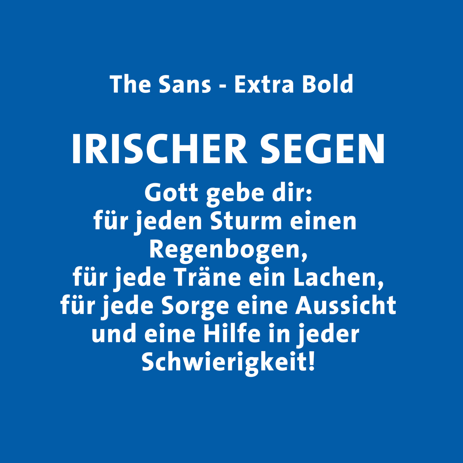 hochzwei_dpfl_teaser_07.jpg Irischer Segen in weißer Schriftart auf blauem Hintergrund: Gott gebe dir: für jeden Sturm einen Regenbogen, für jede Träne ein Lachen, für jede Sorge eine Aussicht und eine Hilfe in jeder Schwierigkeit!