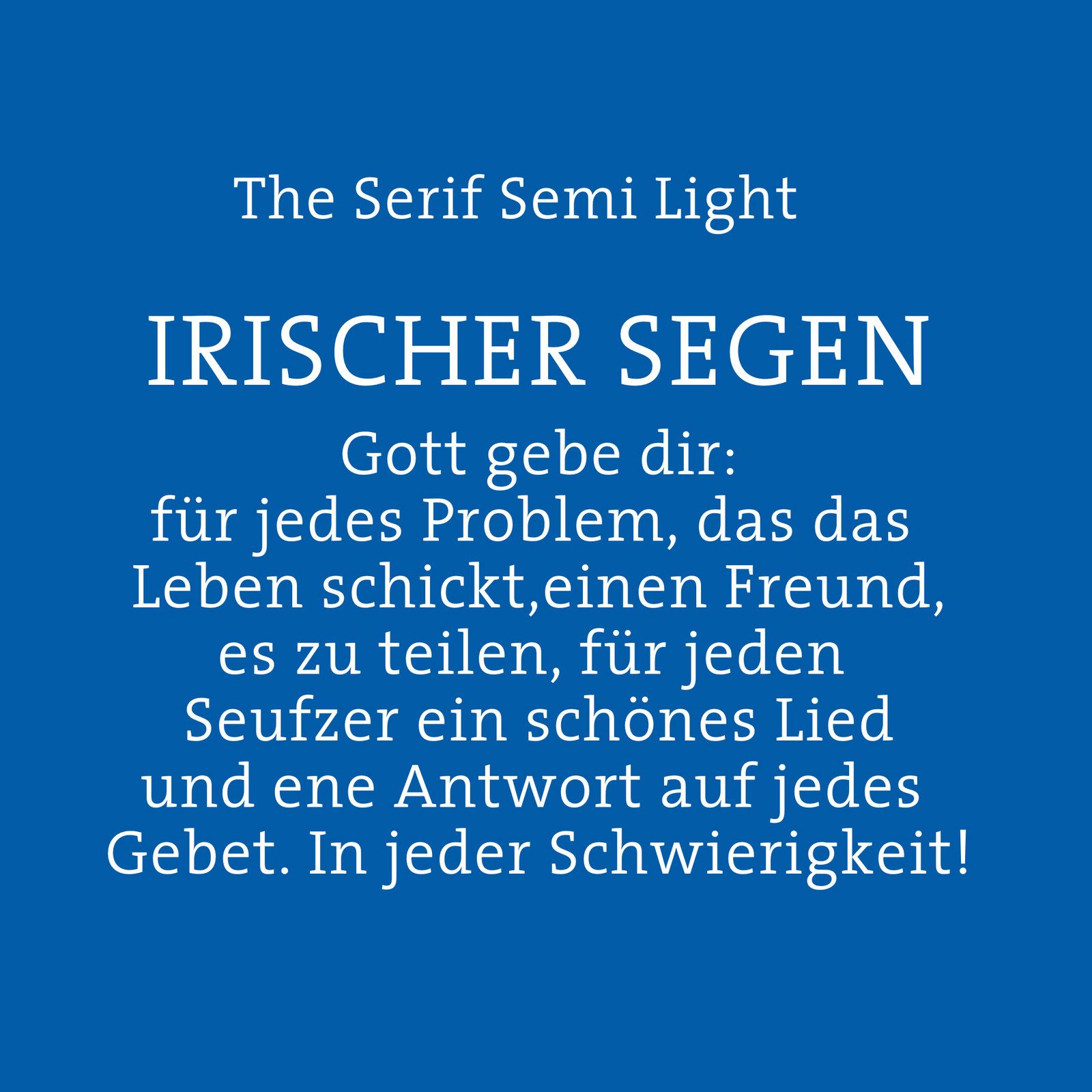 hochzwei_dpfl_teaser_08.jpg Irischer Segen in weißer Schriftart auf blauem Hintergrund: Gott gebe dir: für jedes Problem, das das Leben schickt, einen Freund, es zu teilen, für jeden Seufzer ein schönes Lied und eine Antwort auf jedes Gebet. In jeder Schwierigkeit!