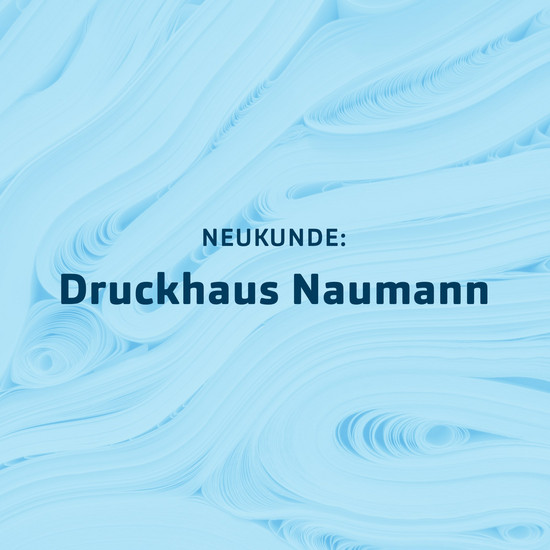 Gut aufgelegt²: Druckhaus Naumann Blaue Kachel für Neukunde Druckhaus Naumann
