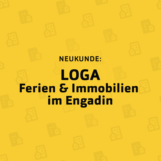 Ganz hoch hinaus²: LOGA Ferien und Immobilien Gelbe Kachel für Neukunde LOGA