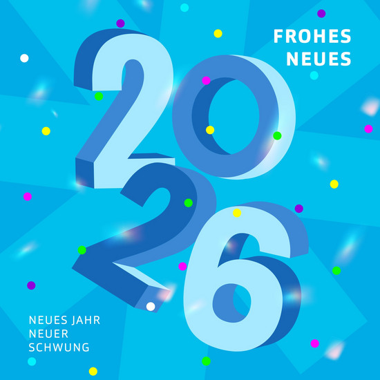 Blaue Grafik mit bunten Konfettipunkten und einer großen 2026 in der Mitte und oben rechts Frohes Neues und unten links Neues Jahr, neuer Schwung. 