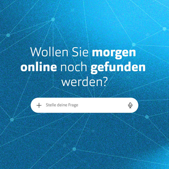Wollen Sie morgen online noch gefunden werden? auf blauem Hintergrund mit einer Suchleiste darunter auf der Stelle deine Frage steht