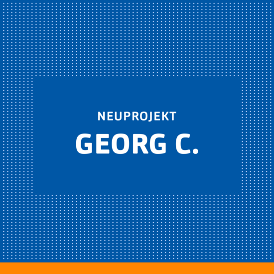 Auf ein Neues²: GEORG C. Georg C Neuprojekt Kachel